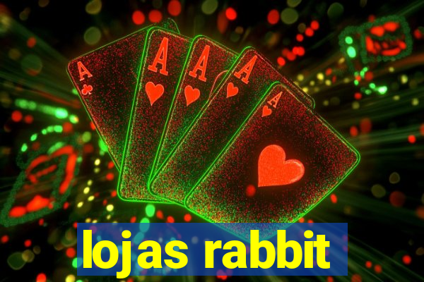 lojas rabbit
